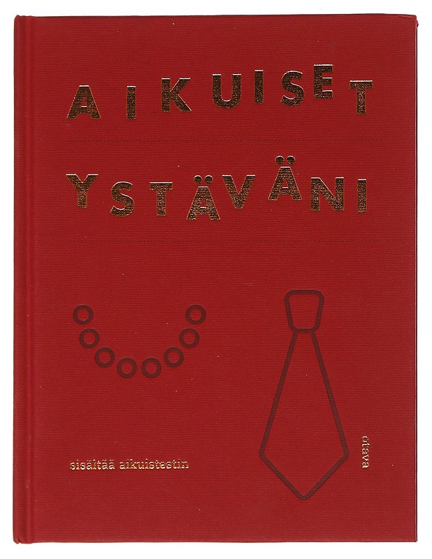 Aikuiset ystäväni - Otava, kustannusosakeyhtiö - Tietokirjat ja oppaat - 10105530663 - 0