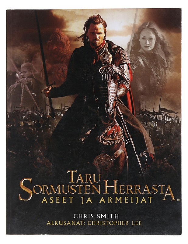 Taru Sormusten Herrasta : Aseet ja armeijat - Smith, Chris