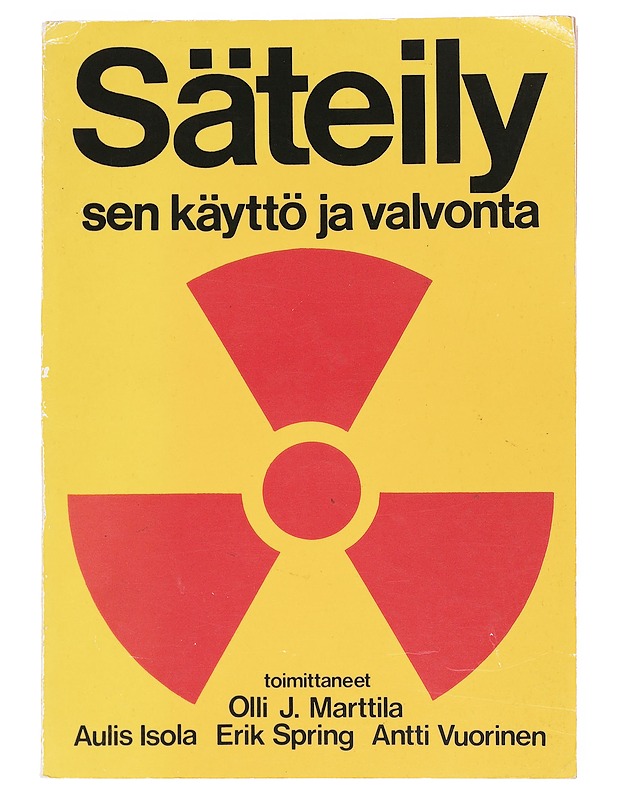 Säteily, sen käyttö ja valvonta - Olli J. Marttinen - Tietokirjat ja oppaat - 10105530727 - 0
