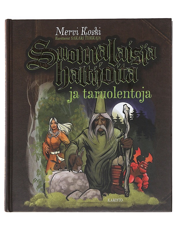 Suomalaisia haltijoita ja taruolentoja - Koski, Mervi - Tietokirjat ja oppaat - 10105530732 - 0