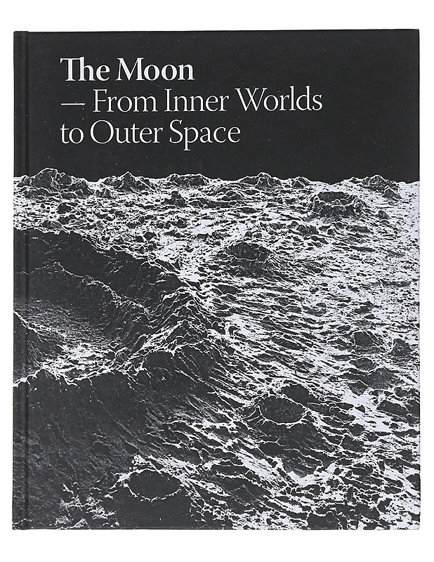The Moon : from inner worlds to outer space - Lærke Rydal Jørgensen, Marie Laurberg