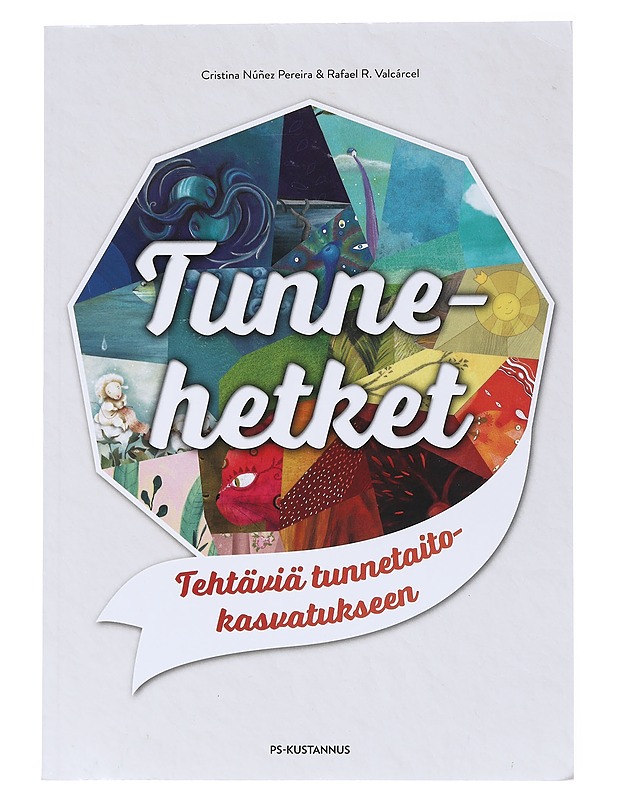 Tunnehetket : tehtäviä tunnetaitokasvatukseen - Núñez Pereira, Cristina - Tietokirjat ja oppaat - 10105530786 - 0