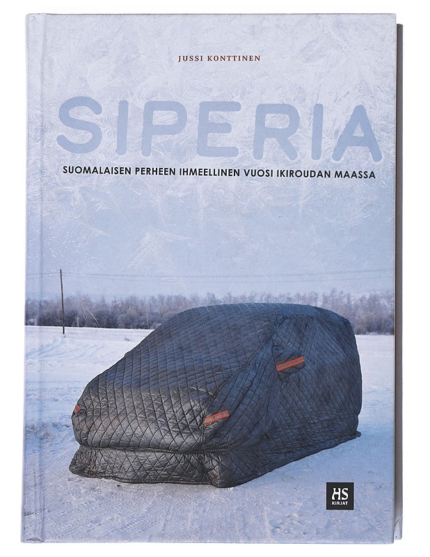 Siperia : suomalaisen perheen ihmeellinen vuosi ikiroudan maassa - Konttinen, Jussi - Romaanit ja novellit - 10105530790 - 0