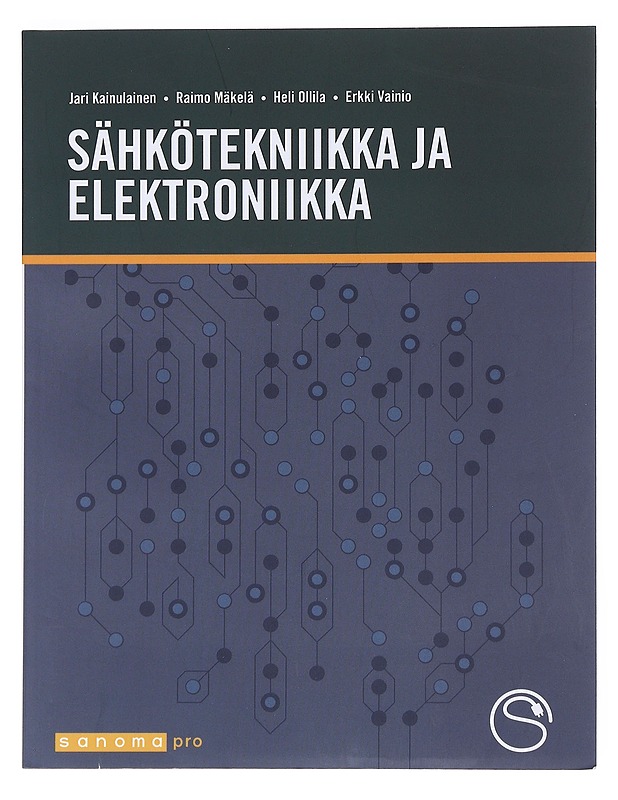 Sähkötekniikka ja elektroniikka - Kainulainen, Jari - Tietokirjat ja oppaat - 10105530805 - 0