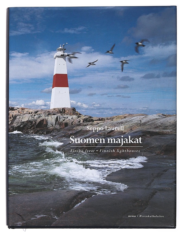 Suomen majakat = Finska fyrar = Finnish lighthouses - Seppo Laurell - Historiakirjat - 10105530812 - 0