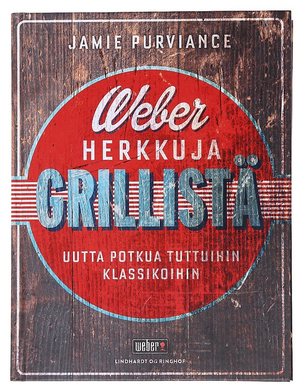 Weber Herkkuja Grillistä - Purviance, Jamie