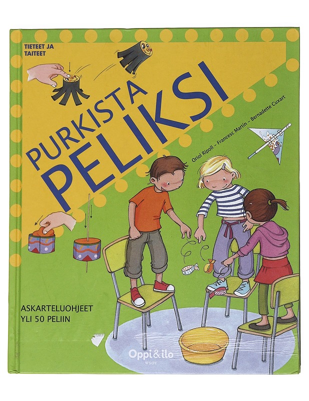 Purkista peliksi : askarteluohjeet yli 50 peliin - Ripoll, Oriol - Lastenkirjat - 10105530829 - 0