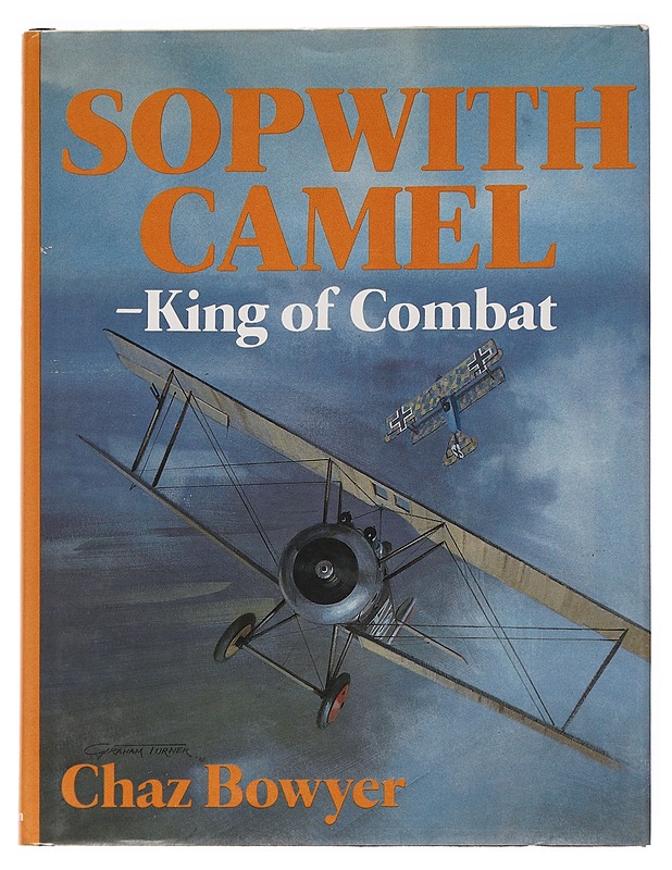 Sopwith Camel : king of Combat - Chaz Bowyer - Historiakirjat - 10105530853 - 0
