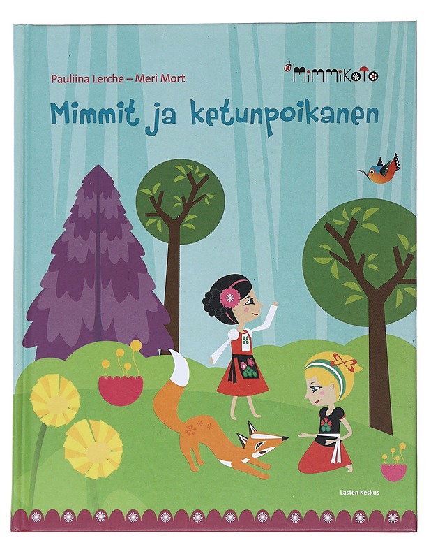 Mimmit ja ketunpoikanen - Lerche, Pauliina