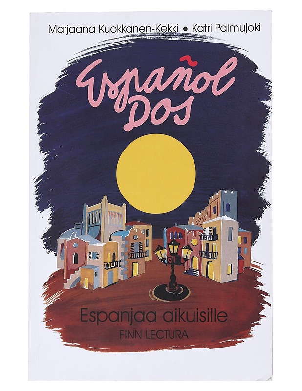 Español dos - Kuokkanen-Kekki, Marjaana - Tietokirjat ja oppaat - 10105530960 - 0