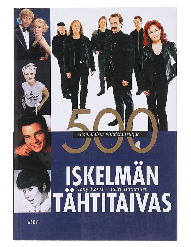 Iskelmän tähtitaivas : 500 suomalaista viihdetaiteilijaa - Latva, Tony - Elämäkerrat ja muistelmat - 10105530968 - 0