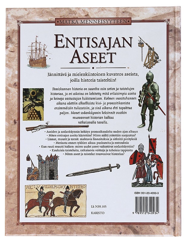 Entisajan aseet : aseiden ja sodankäynnin historia kautta aikojen - Fowler, Will - Historiakirjat - 10105531215 - 1