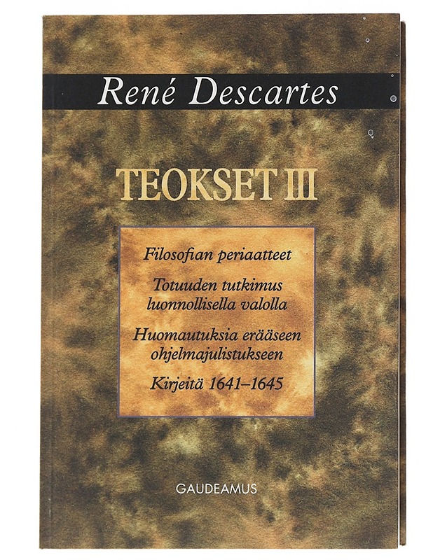Teokset  III : Kirjeitä 1641-1645 - Descartes, René - Historiakirjat - 10105531485 - 0