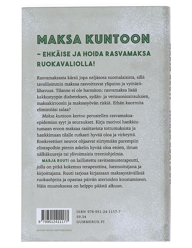Maksa kuntoon : ehkäise ja hoida rasvamaksa ruokavaliolla - Marja Ruuti - Ruokakirjat - 10105531494 - 1