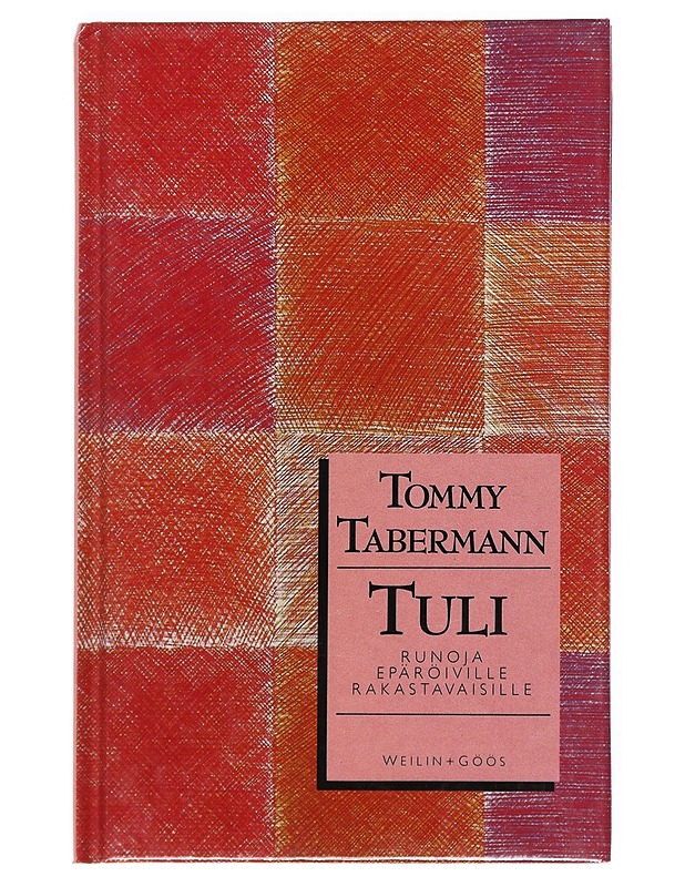 Tuli : runoja epäröiville rakastavaisille - Tommy Tabermann - Romaanit ja novellit - 10105531525 - 0