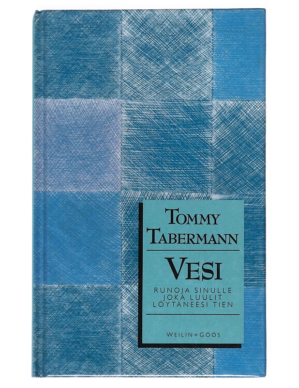 VESI : RUNOJA SINULLE JOKA LUULIT LÖYTÄNEESI TIEN - TOMMY TABERMANN