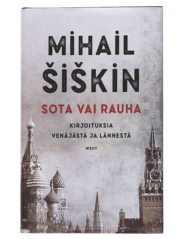 Sota vai rauha - Siskin, Mihail - Historiakirjat - 10105531551 - 0