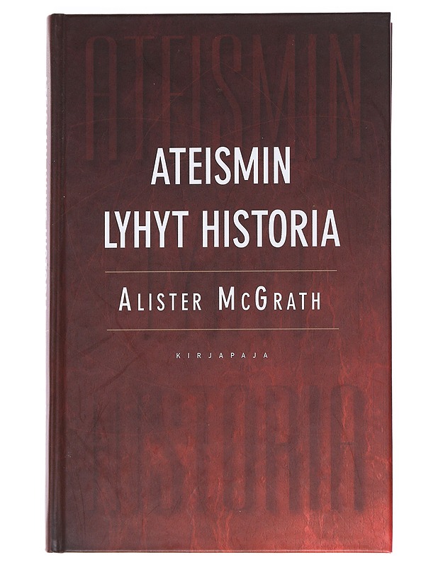 Ateismin lyhyt historia - McGrath, Alister