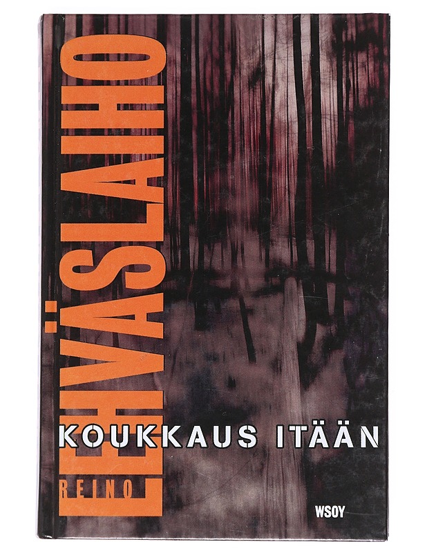 Koukkaus itään - Reino Lehväslaiho - Romaanit ja novellit - 10105531603 - 0