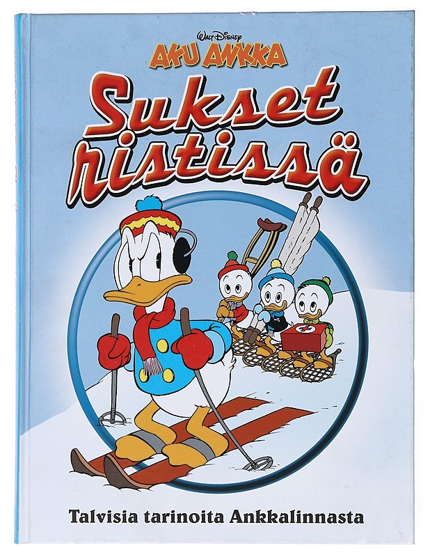 Sukset ristissä : talvisia tarinoita Ankkalinnasta - Ahonen, Kirsi - Sarjakuvat - 10105531638 - 0