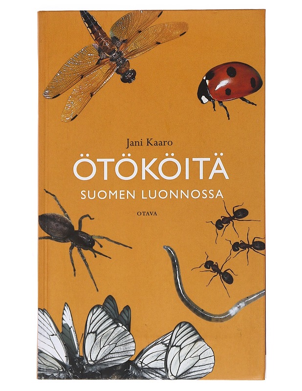Ötököitä Suomen luonnossa - Kaaro, Jani - Tietokirjat ja oppaat - 10105531671 - 0