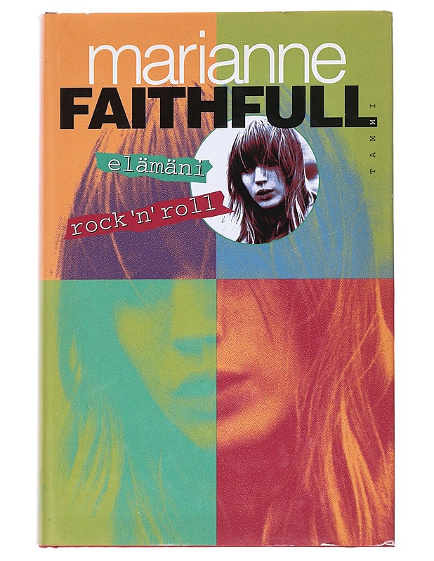 Elämäni rock'n'roll - Faithfull, Marianne