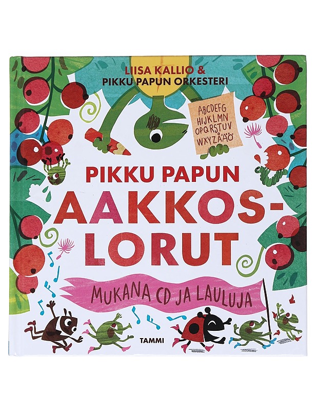 Pikku Papun aakkoslorut - Kallio, Liisa - Lastenkirjat - 10105531704 - 0