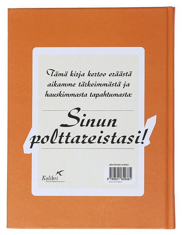 Polttarit! : lähtöviivalta valomerkkiin - Kolibri (kustantamo) - Tietokirjat ja oppaat - 10105531705 - 1