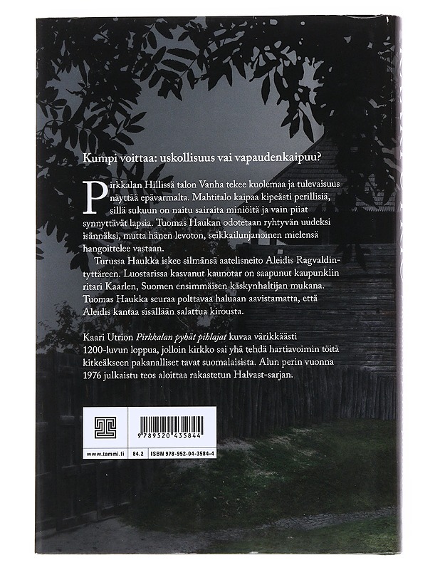 Pirkkalan pyhät pihlajat - Kaari Utrio - Romaanit ja novellit - 10105531738 - 1
