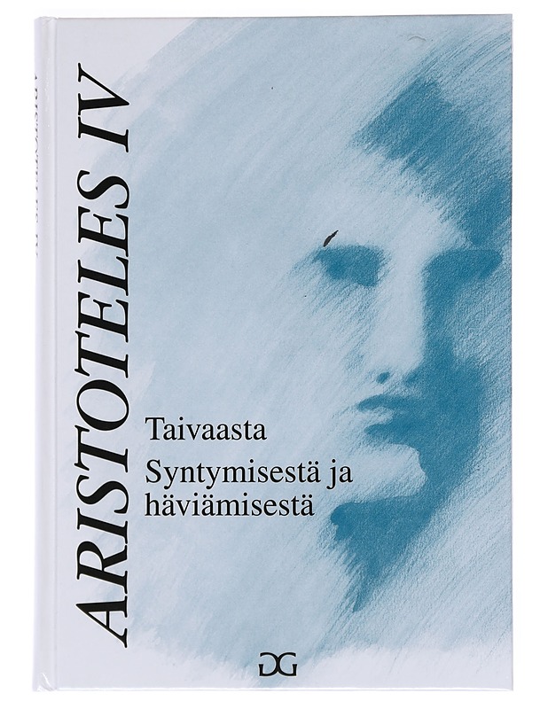 Taivaasta ; Syntymisestä ja häviämisestä - Aristoteles IV - Tietokirjat ja oppaat - 10105531793 - 0