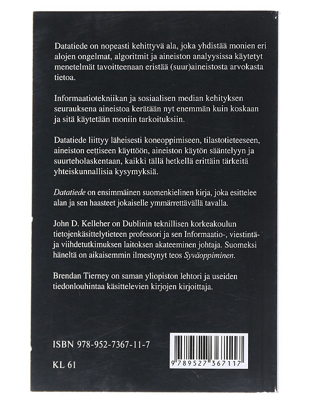 Datatiede - Kelleher, John D. ; Tierney , Brendan  - Tietokirjat ja oppaat - 10105531795 - 1