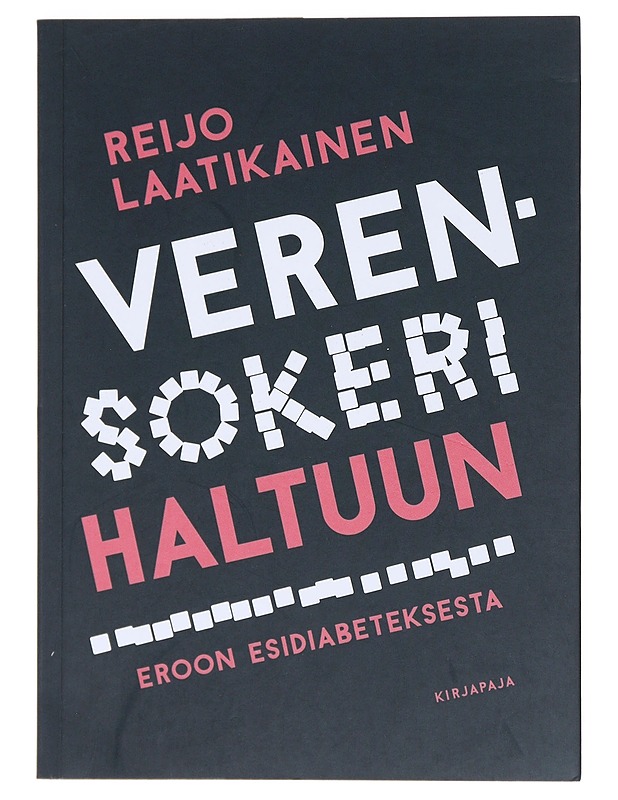Verensokeri haltuun : eroon esidiabeteksesta - Reijo Laatikainen - Tietokirjat ja oppaat - 10105531809 - 0