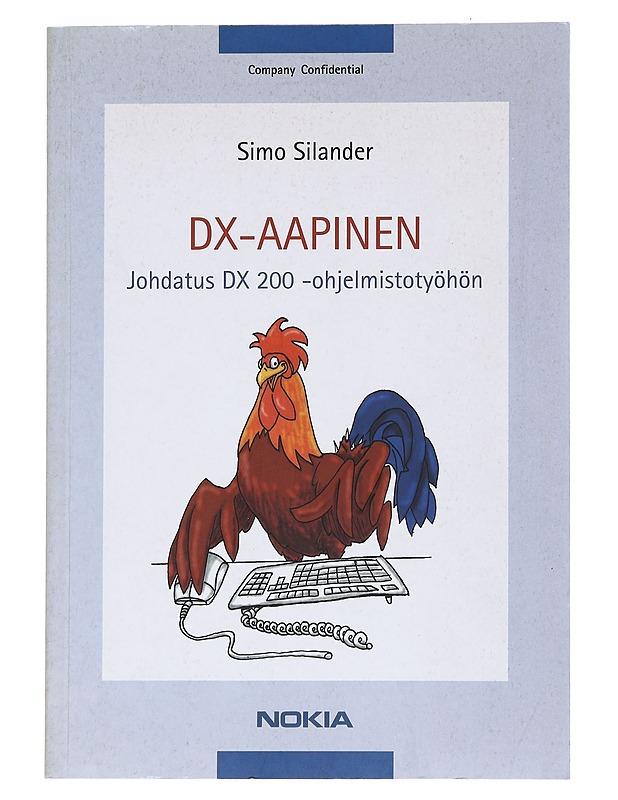DX-aapinen : johdatus DX 200-ohjelmistotyöhön - Simo Silander - Romaanit ja novellit - 10105531818 - 0