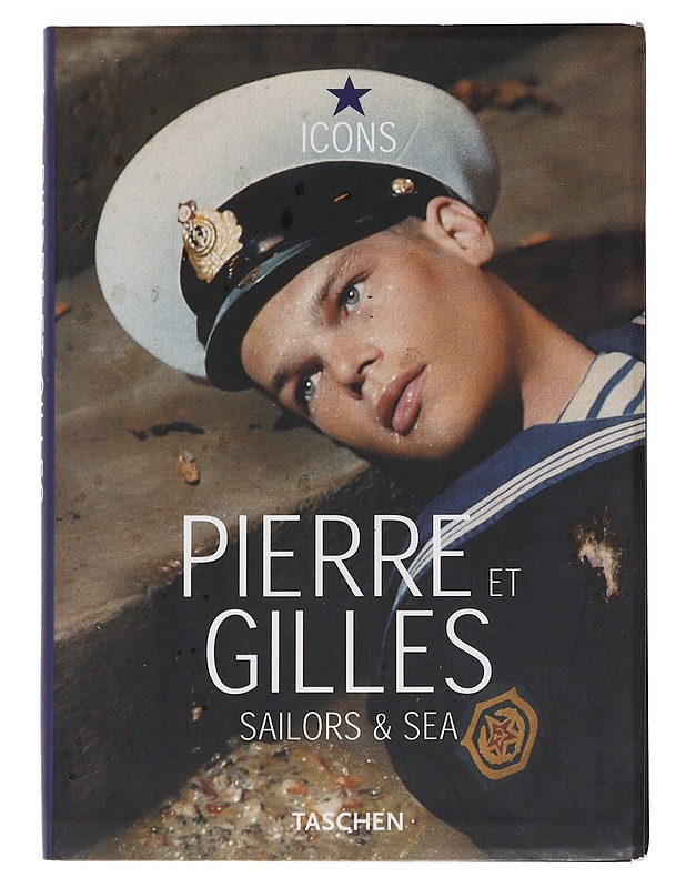 K18 Pierre et Gilles : Sailors & Sea - Troncy, Eric - Taide- ja kulttuurikirjat - 10105531832 - 0