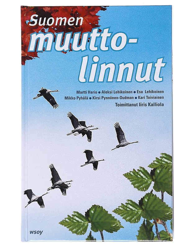 Suomen muuttolinnut - Iiris Kalliola - Tietokirjat ja oppaat - 10105531836 - 0