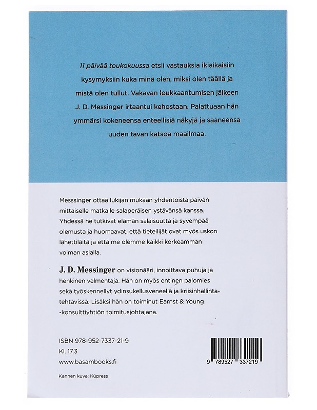 11 päivää toukokuussa : keskustelu, joka muuttaa elämäsi - Messinger, J. D. - Elämäkerrat ja muistelmat - 10105531841 - 1