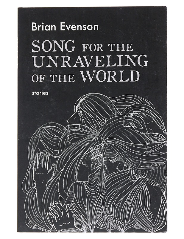 Song for the Unraveling of the World - Brian Evenson - Fantasia- ja scifi - 10105531859 - 0