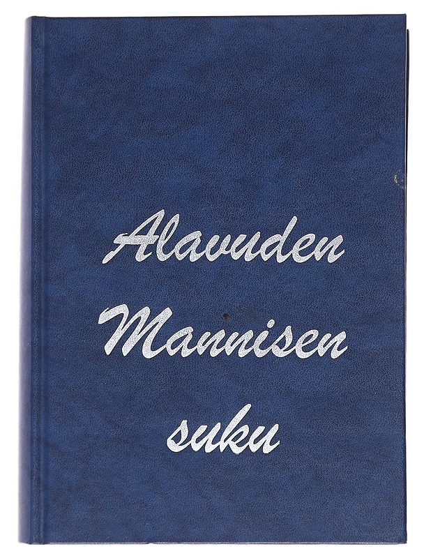 Alavuden Mannisen suku - Jorma Lamminmäki - Elämäkerrat ja muistelmat - 10105531866 - 0