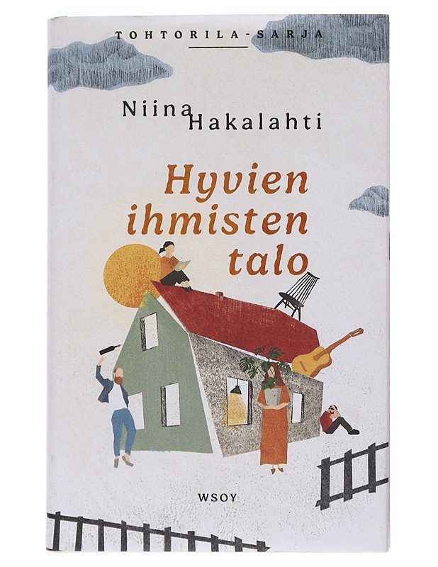 Hyvien ihmisten talo - Niina Hakalahti - Romaanit ja novellit - 10105531876 - 0