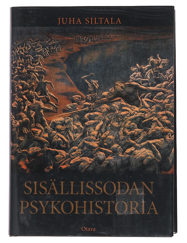 Sisällissodan psykohistoria - Siltala, Juha - Historiakirjat - 10105531898 - 0