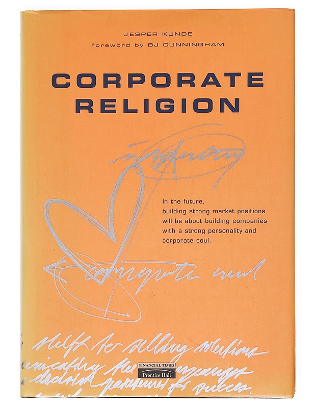 Corporate religion : Building a strong company through personality and corporate soul - Jesper Kunde - Tietokirjat ja oppaat - 10105531907 - 0