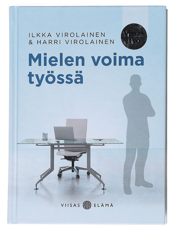 Mielen voima työssä - Virolainen, Ilkka - Harrastekirjat - 10105531945 - 0