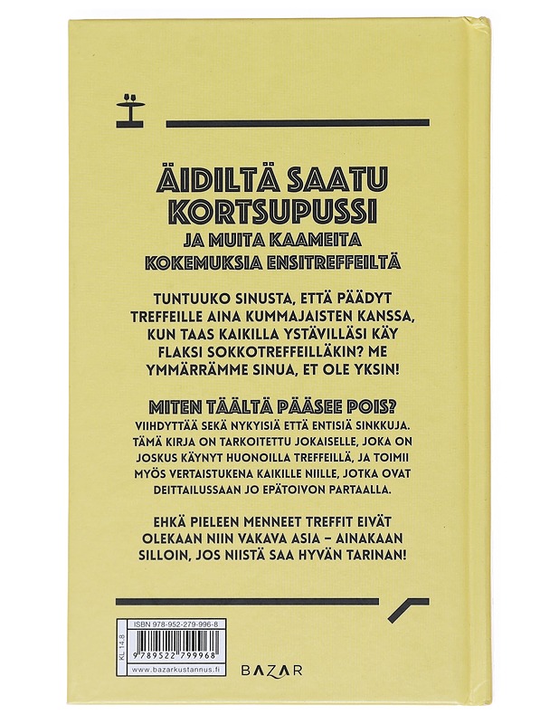 Miten täältä pääsee pois? : hauskimmat ja hirveimmät treffikokemukset - Markkanen, Maiju - Elämäkerrat ja muistelmat - 10105531959 - 1