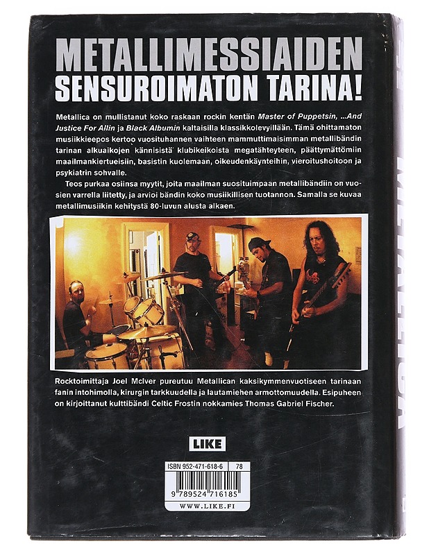 Metallica : thrashtitaanien tie maailman mahtavimmaksi metallibändiksi... ja mitä sitten tapahtui - McIver, Joel - Musiikki- ja elokuvakirjat - 10105531975 - 1