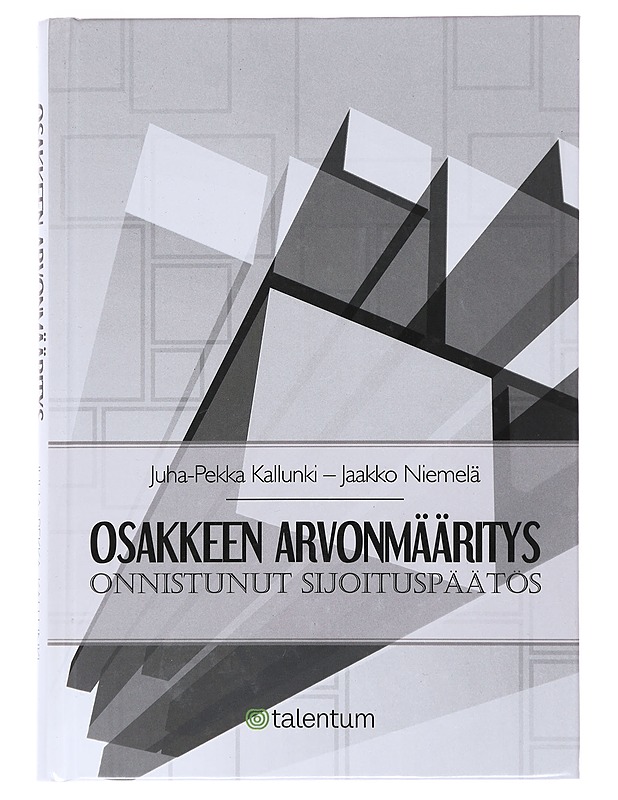 Osakkeen arvonmääritys : onnistunut sijoituspäätös - Kallunki, Juha-Pekka - Tietokirjat ja oppaat - 10105531990 - 0