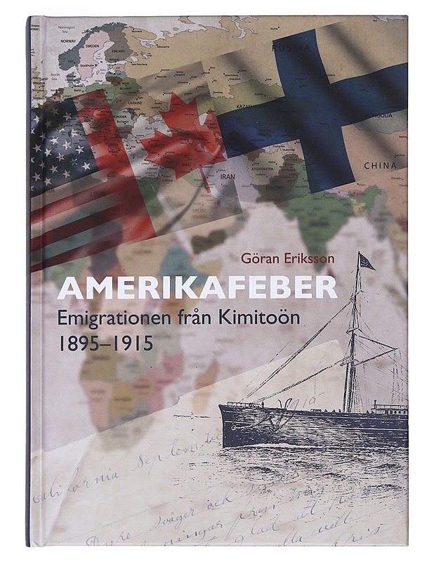 Amerikafeber : emigrationen från Kimitoön 1895-1915 - Göran Eriksson - Historiakirjat - 10105531994 - 0