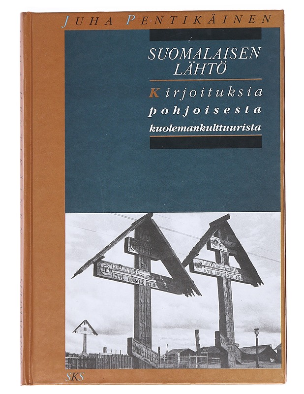 Suomalaisen lähtö : kirjoituksia pohjoisesta kuolemankulttuurista - Juha Pentikäinen - Historiakirjat - 10105532001 - 0