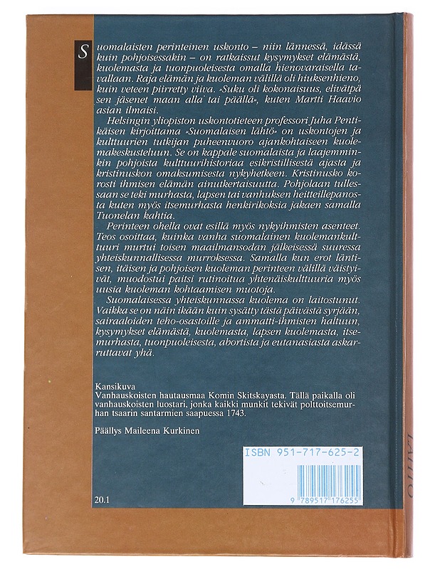 Suomalaisen lähtö : kirjoituksia pohjoisesta kuolemankulttuurista - Juha Pentikäinen - Historiakirjat - 10105532001 - 1
