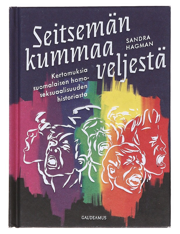 Seitsemän kummaa veljestä : kertomuksia suomalaisen homoseksuaalisuuden historiasta - Sandra Hagman - Historiakirjat - 10105532003 - 0