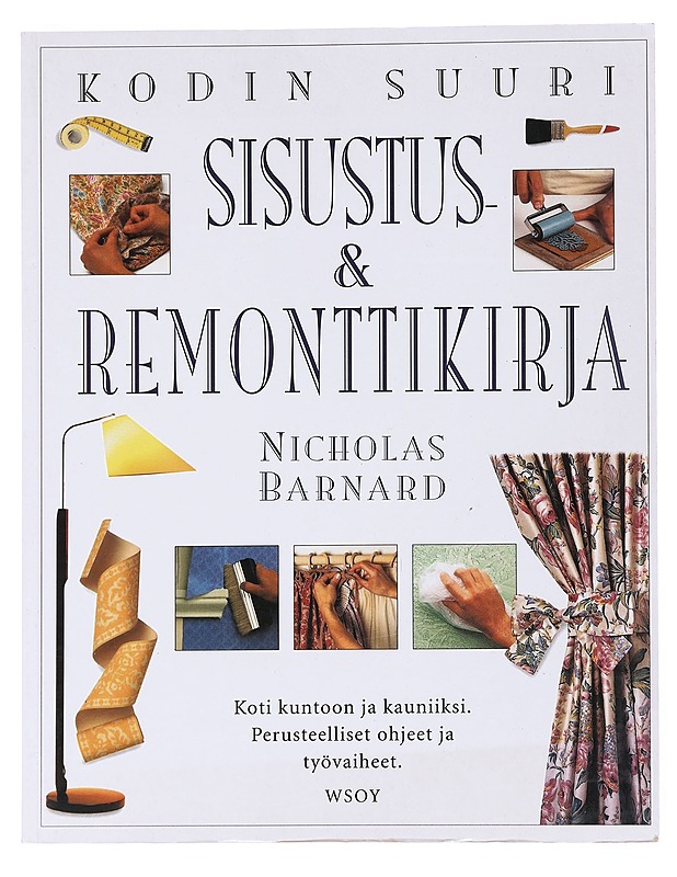 Kodin suuri sisustus- & remonttikirja - Barnard, Nicholas